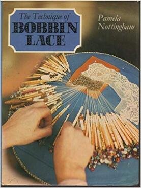 Technique of Bobbin Lace - Pamela Nottingham
