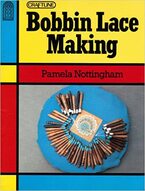 Bobbin Lace Making - Pamela Nottingham