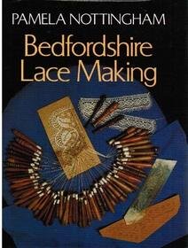 Bedfordshire Lace Making - Pamela Nottingham
